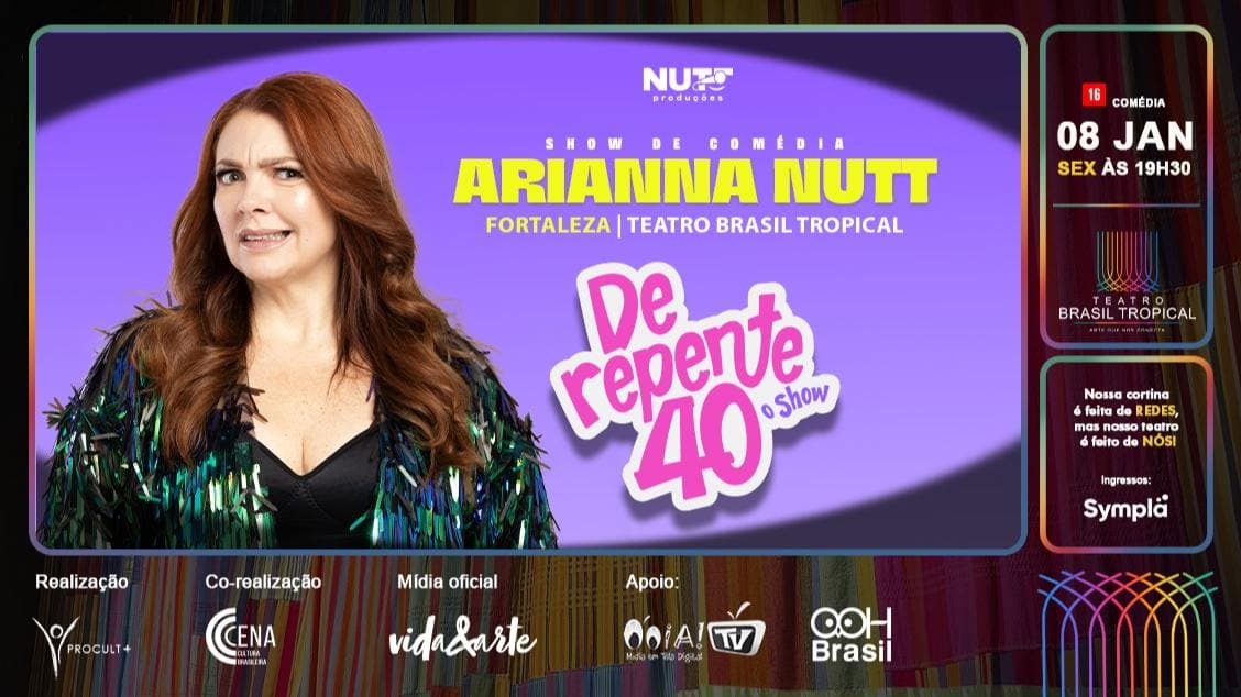 Arianna Nutt em 'De Repente 40' - Fortaleza