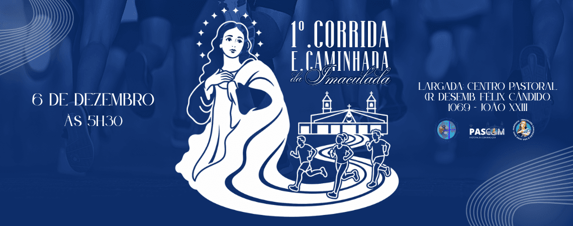 1° CORRIDA E CAMINHADA DA IMACULADA