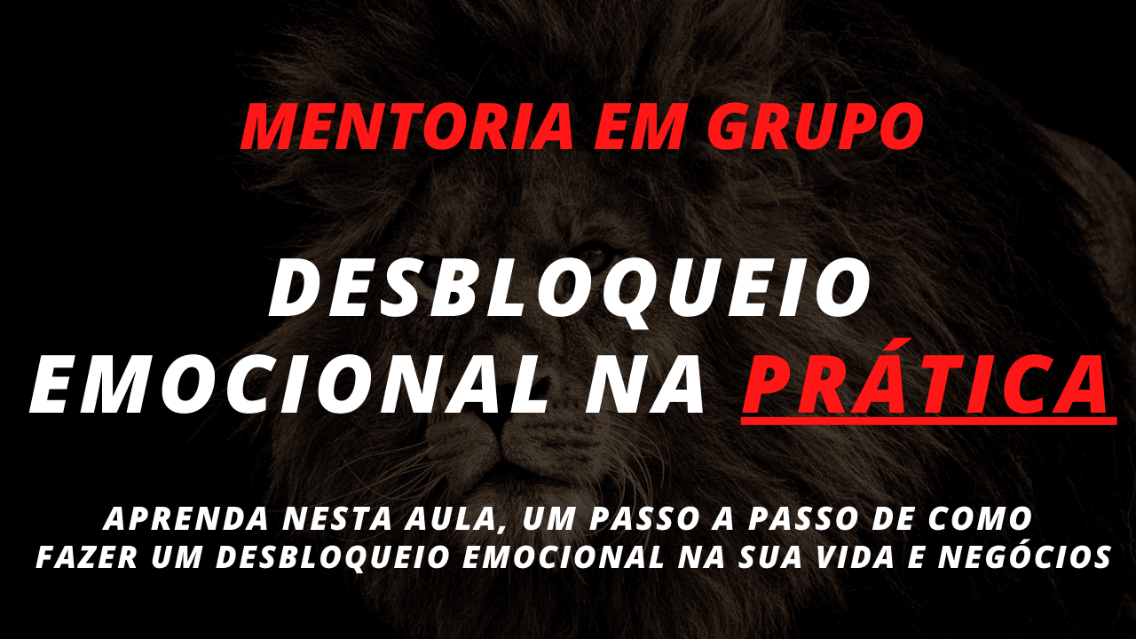 Desbloqueio Emocional na pratica (Aprenda um passo a passo)