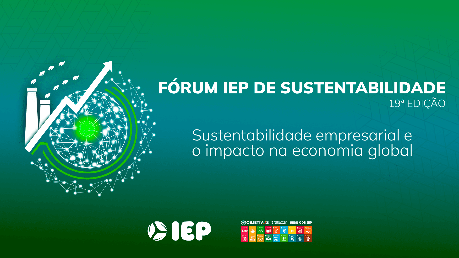 19ª Edição - Fórum IEP de Sustentabilidade
