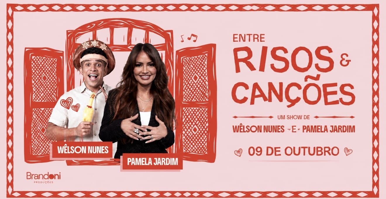 ENTRE RISOS E CANÇÕES - WÊLSON NUNES E PAMELA JARDIM - FORTALEZA 2026