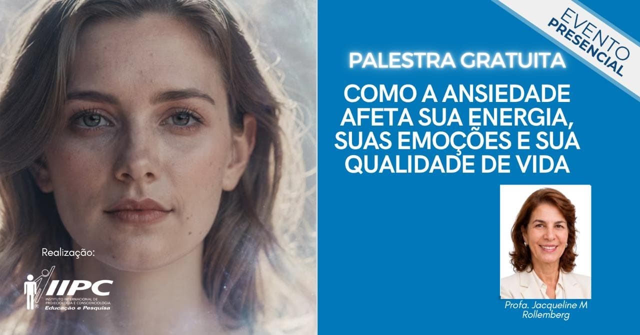 Como a ansiedade afeta a sua energia, suas emoções e sua qualidade de vida / Fortaleza-CE