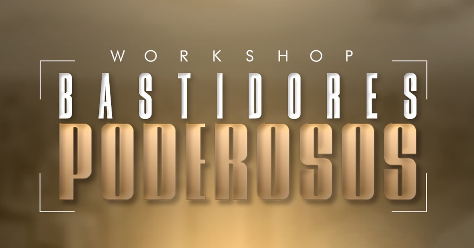 Workshop Bastidores Poderosos