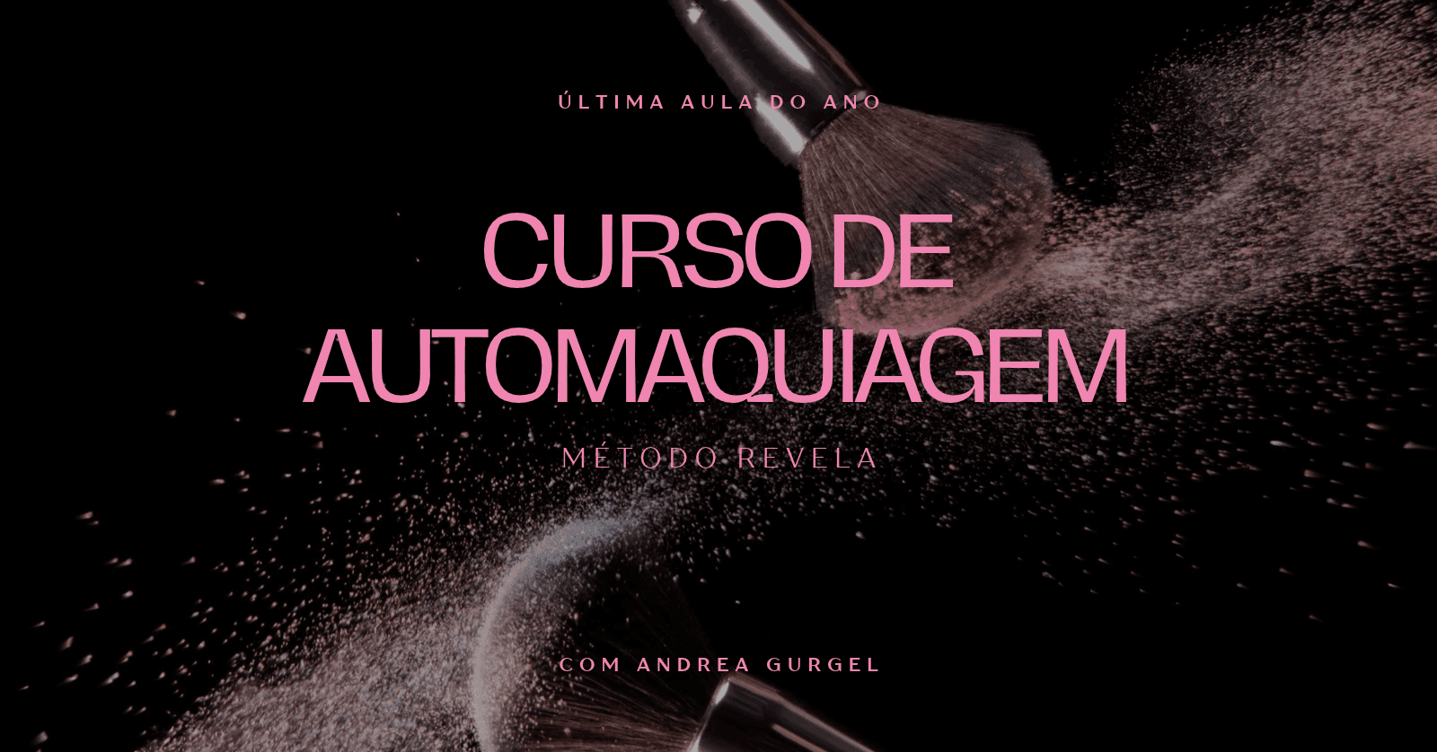 Curso de Automaquiagem Presencial | Última edição de 2026